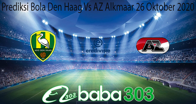 Prediksi Bola Den Haag Vs AZ Alkmaar 26 Oktober 2020