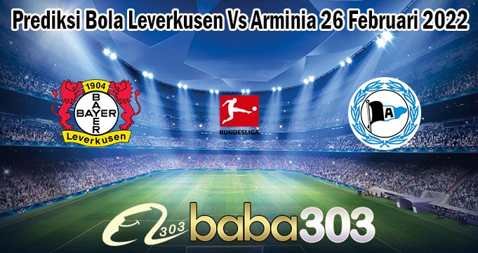 Prediksi Bola Leverkusen Vs Arminia 26 Februari 2022