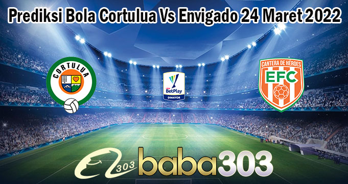 Prediksi Bola Cortulua Vs Envigado 24 Maret 2022