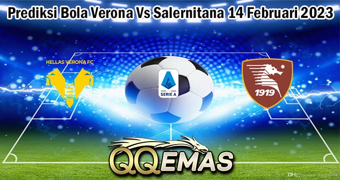 Prediksi Bola Verona Vs Salernitana 14 Februari 2023