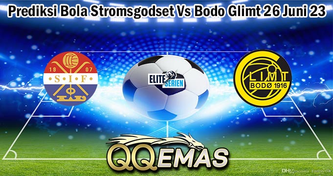 Prediksi Bola Stromsgodset Vs Bodo Glimt 26 Juni 23