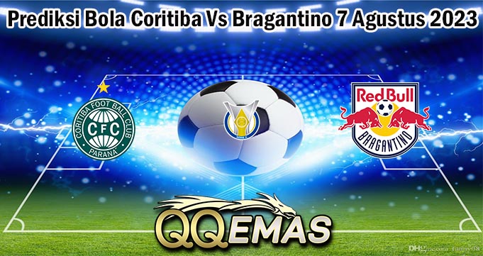 Prediksi Bola Coritiba Vs Bragantino 7 Agustus 2023