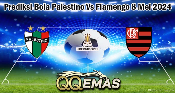 Prediksi Bola Palestino Vs Flamengo 8 Mei 2024