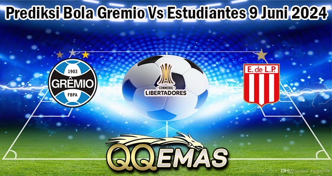 Prediksi Bola Gremio Vs Estudiantes 9 Juni 2024