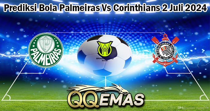 Prediksi Bola Palmeiras Vs Corinthians 2 Juli 2024