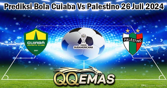 Prediksi Bola Cuiaba Vs Palestino 26 Juli 2024