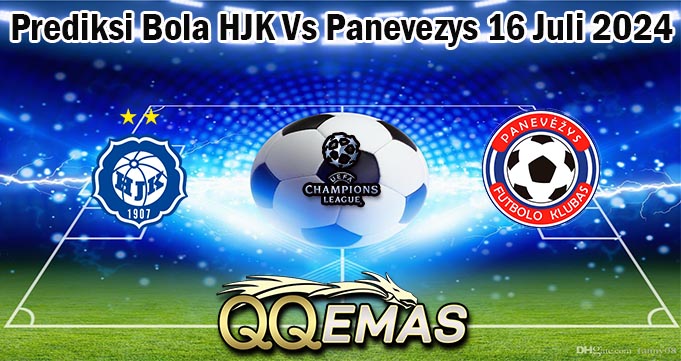 Prediksi Bola HJK Vs Panevezys 16 Juli 2024