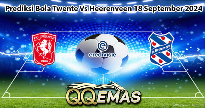 Prediksi Bola Twente Vs Heerenveen 18 September 2024