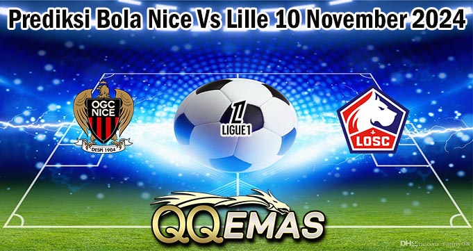 Prediksi Bola Nice Vs Lille 10 November 2024