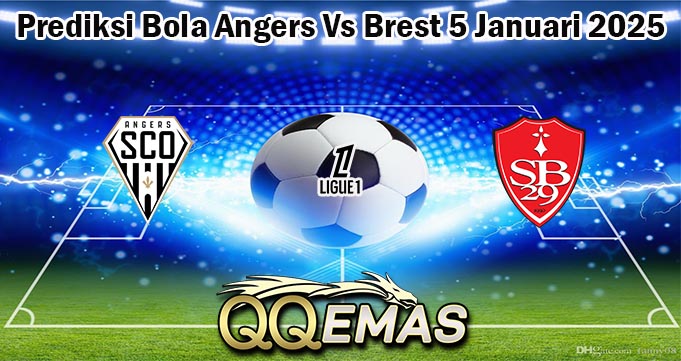 Prediksi Bola Angers Vs Brest 5 Januari 2025