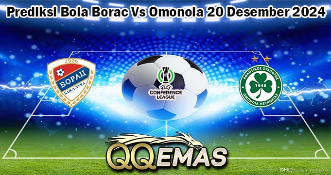 Prediksi Bola Borac Vs Omonoia 20 Desember 2024
