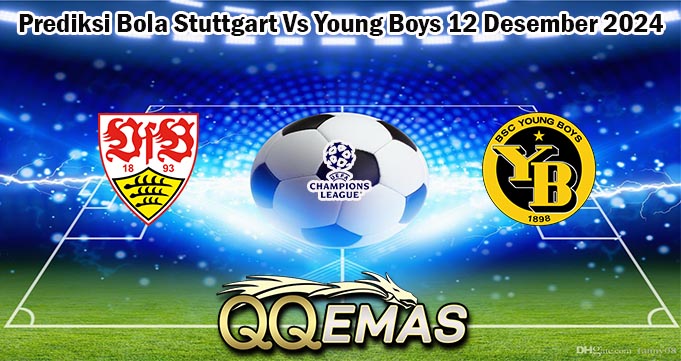 Prediksi Bola Stuttgart Vs Young Boys 12 Desember 2024