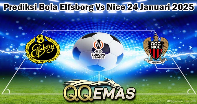 Prediksi Bola Elfsborg Vs Nice 24 Januari 2025