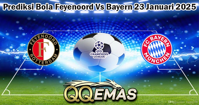 Prediksi Bola Feyenoord Vs Bayern 23 Januari 2025