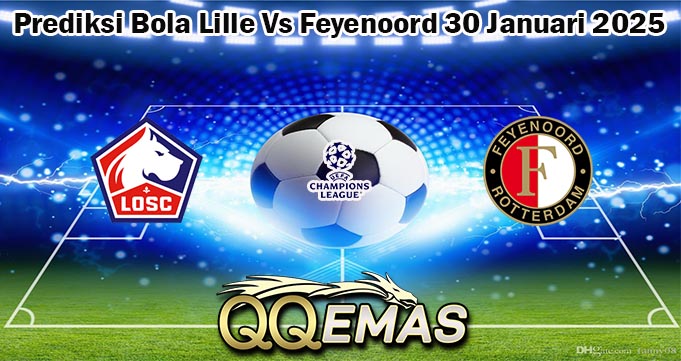 Prediksi Bola Lille Vs Feyenoord 30 Januari 2025