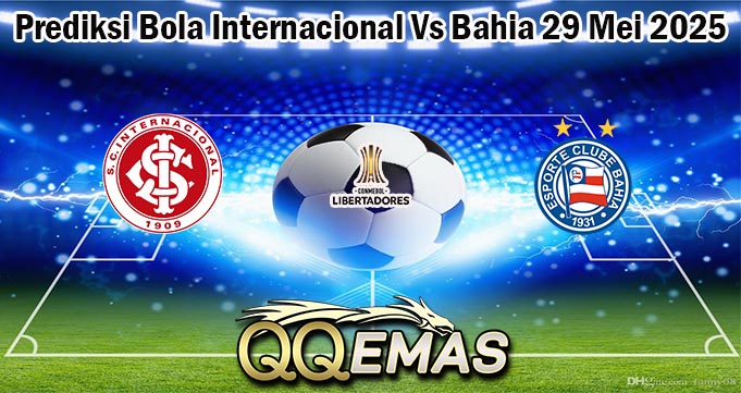 Prediksi Bola Internacional Vs Bahia 29 Mei 2025