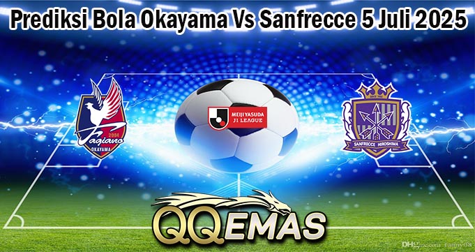 Prediksi Bola Okayama Vs Sanfrecce 5 Juli 2025