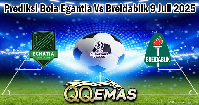 Prediksi Bola Egantia Vs Breidablik 9 Juli 2025