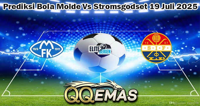 Prediksi Bola Molde Vs Stromsgodset 19 Juli 2025