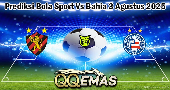 Prediksi Bola Sport Vs Bahia 3 Agustus 2025