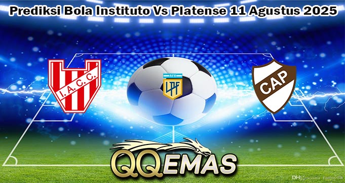 Prediksi Bola Instituto Vs Platense 11 Agustus 2025